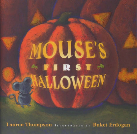 Mouse's First Halloween, by Lauren Thompson & Buket Erdogan