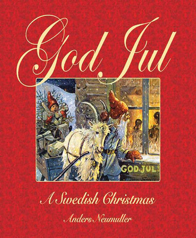 God Jul: A Swedish Christmas, by Anders Neumuller