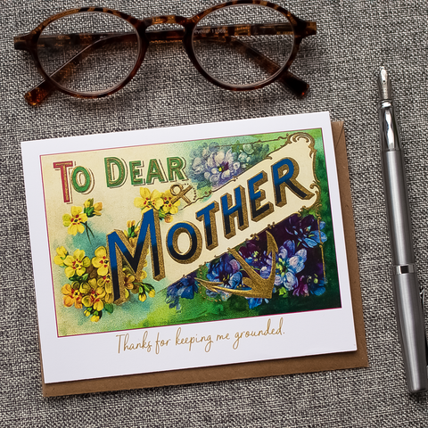 Mothers Day (or Any Day) Card: Thanks for Keeping Me Grounded