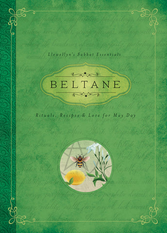 Beltane: Rituals, Recipes & Lore for May Day, by Melanie Marquis