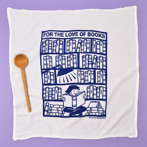 Flour Sack Tea Towels: For the Love of Books