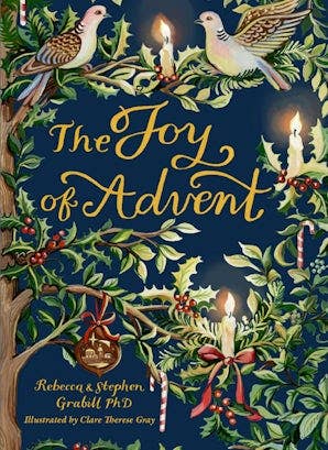 The Joy of Advent, by Rebecca & Stephen Grabill