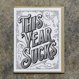 Greeting Card: This Year Sucks, Letterpress