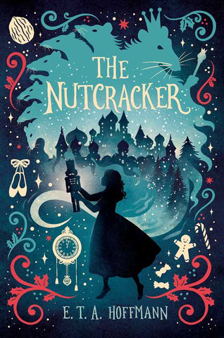 The Nutcracker, by E.T A. Hoffmann