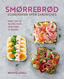 Smørrebrød: Scandinavian Open Sandwiches, by Brönte Aurell