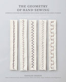 The Geometry of Hand-Sewing: A Romance in Stitches and Embroidery, by Natalie Chanin