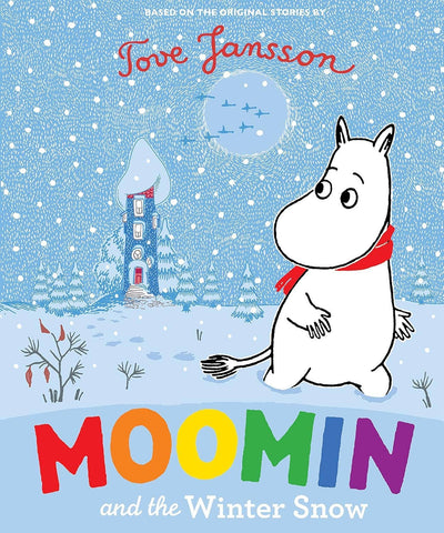 Moomin and the Winter Snow, Based on the Original Stories by Tove Jansson