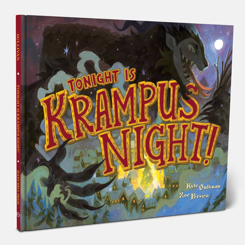 Tonight Is Krampus Night! by Kyle Sullivan & Zoe Persico