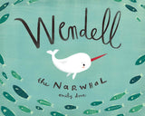 Wendell the Narwhal, by Emily Dove