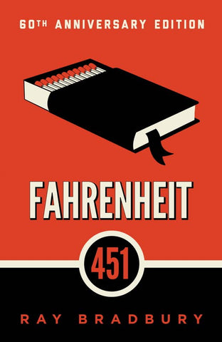 Fahrenheit 451, by Ray Bradbury