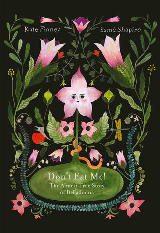 Don't Eat Me! The Almost True Story of Belladonna, by Kate Finney & Esmé Shapiro