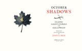 October Shadows: Classic Ghost Stories for Halloween, Selected & Illustrated by John A. Rice
