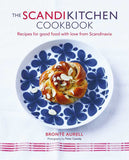 The ScandiKitchen Cookbook: Recipes for Good Food with Love from Scandinavia, by Brontë Aurell