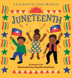 Celebrate the World: Juneteenth, by Hannah Eliot