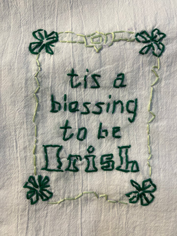 Millie's Tea Towels, Hand Embroidered: Tis a Blessing to be Irish