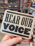 Hear Our Voice Lettepress Postcard, pack of 10