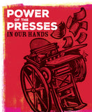 Power of the Presses In Our Hands (with an essay by John Cutrone)
