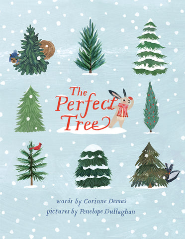 The Perfect Tree, by Corinne Demas & Penelope Dullaghan