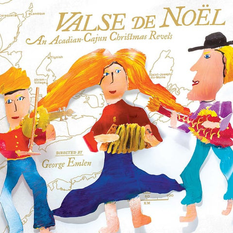Valse de Noël: An Acadian-Cajun Christmas Revels (Audio Recording on CD)