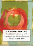 Introduction to Encaustic Painting with Instructor Glo Graham Sollecito, April 11, 2026