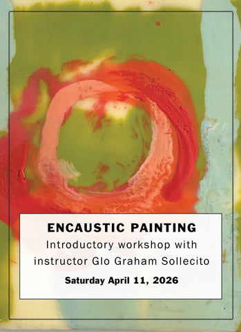 Introduction to Encaustic Painting with Instructor Glo Graham Sollecito, April 11, 2026