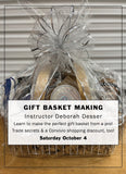 Gift Basket Making with Instructor Deborah Desser, October 4