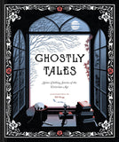 Ghostly Tales: Spine-Chilling Stories of the Victorian Age