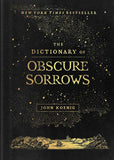 The Dictionary of Obscure Sorrows, by John Koenig