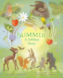 Summer: A Solstice Story, by Kelsey E. Gross & Renata Liwska