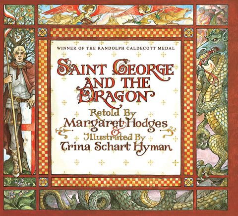 Saint George and the Dragon, by Margaret Hodges & Trina Schart Hyman
