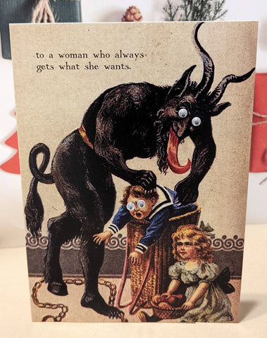 Googly Eyes Krampus Greeting Card: To A Woman Who Always Gets What She Wants