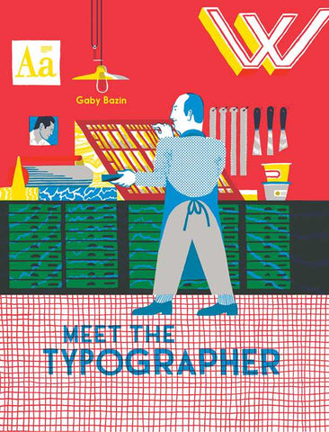 Meet the Typographer, by Gaby Bazin