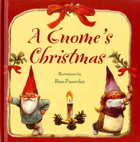 A Gnome's Christmas, by Bruce Goldstone & Rien Poortvliet