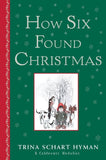 How Six Found Christmas, by Trina Schart Hyman