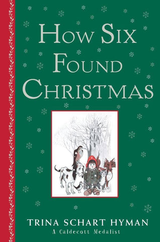 How Six Found Christmas, by Trina Schart Hyman